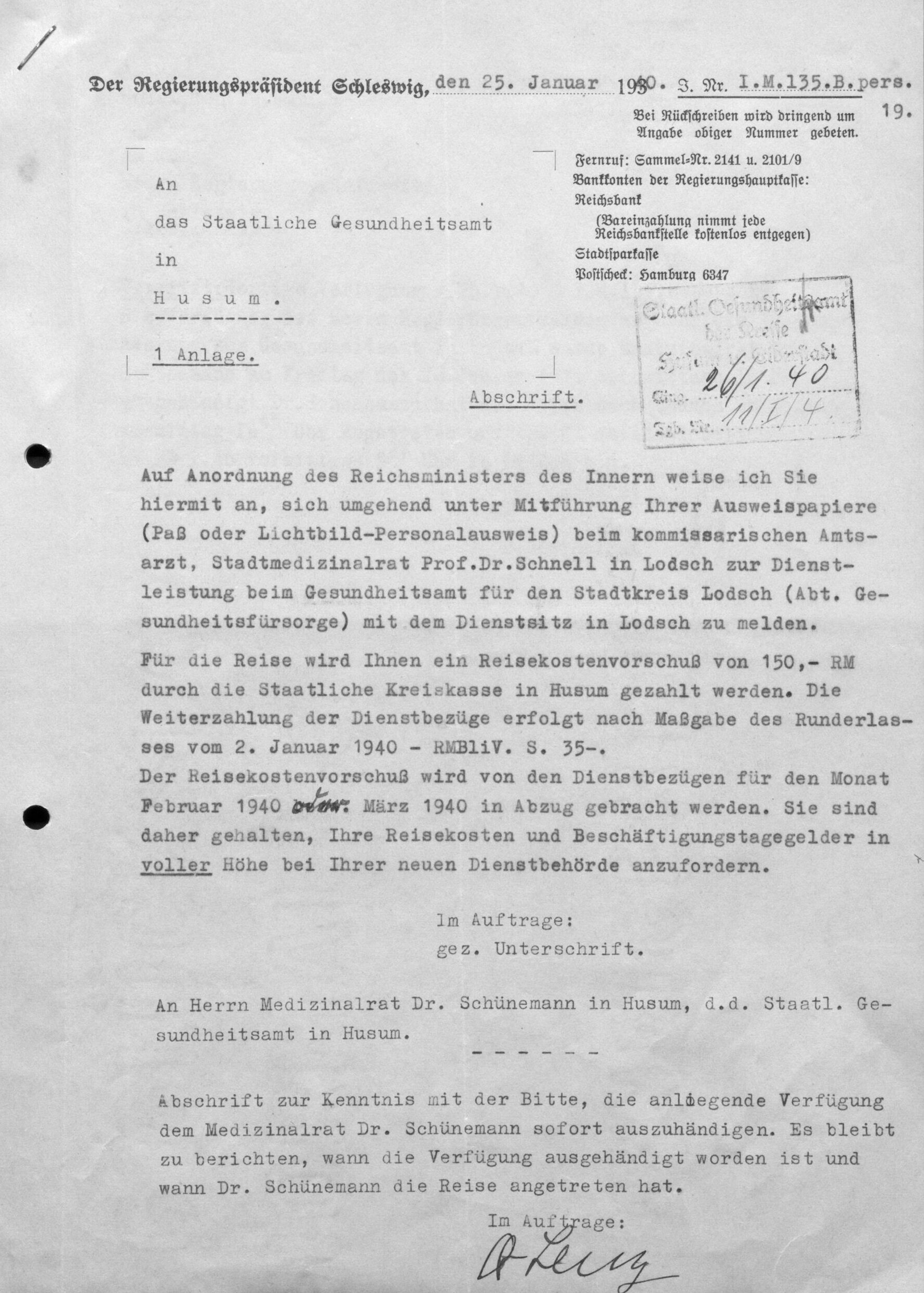 Am 25. Januar 1940 teilte der Regierungspräsident in Schleswig dem Staatlichen Gesundheitsamt in Husum mit, dass Schünemann mit sofortiger Wirkung an das Gesundheitsamt in Litzmannstadt (Łódź) abgeordnet worden war. [Kreisarchiv Nordfriesland]